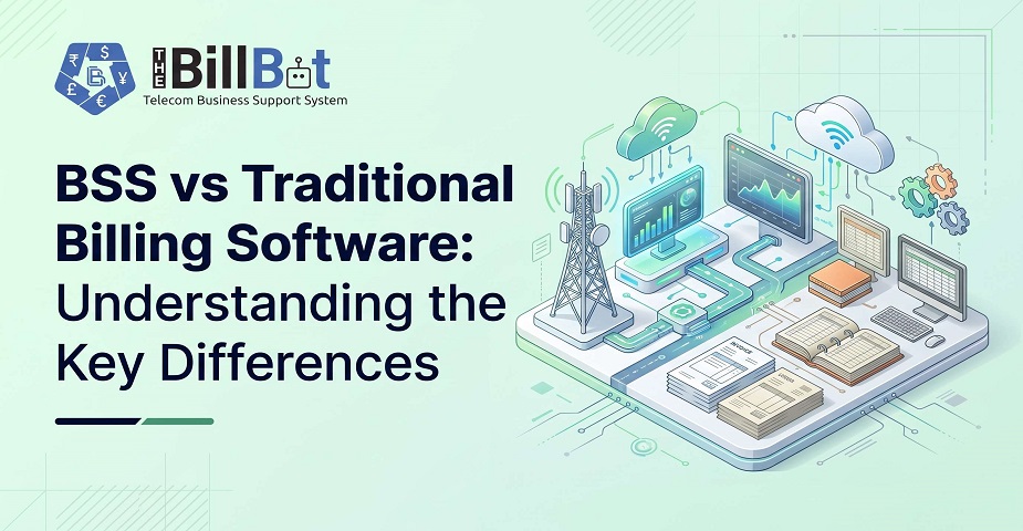 BSS vs Traditional Billing Software